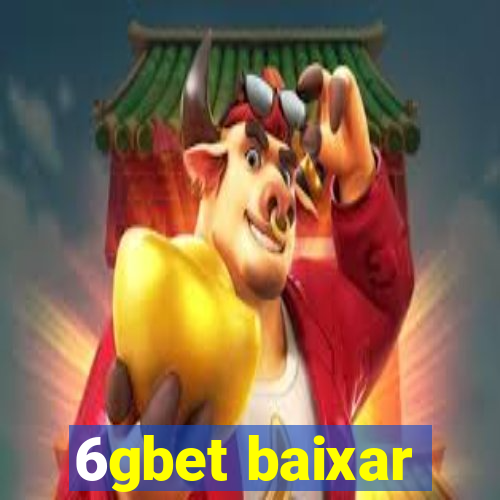 6gbet baixar